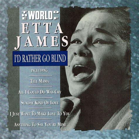 Etta James The World Of Etta James I D Rather Go Blind 1992 Cd Discogs