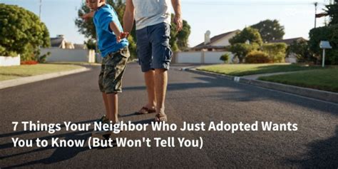7 Things Your Neighbor Who Just Adopted Wants You To Know But Wont