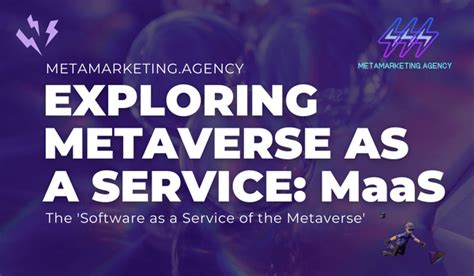 The Benefits Of Maas Exploring Metaverse As As Service