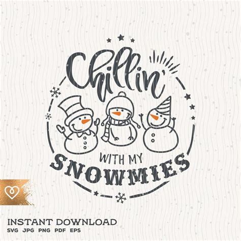 Chillin' With My Snowmies Svg Funny Christmas Frosty | Etsy | Christmas