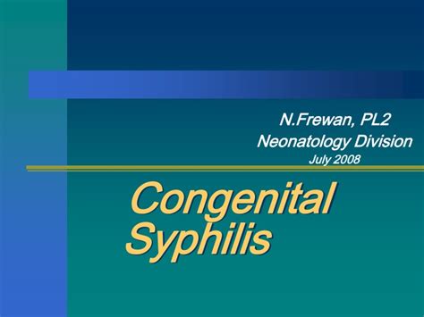 Ppt Congenital Syphilis Powerpoint Presentation Free Download Id