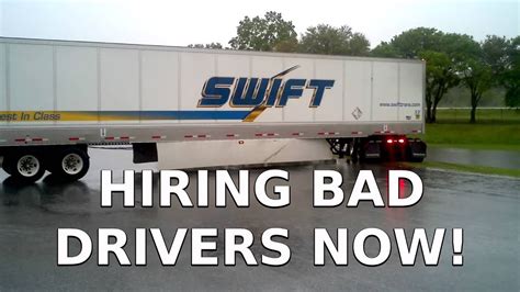 Swift Trucking Now Hiring Bad Drivers Welcome Youtube