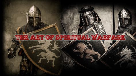 The Art Of Spiritual Warfare Part 4