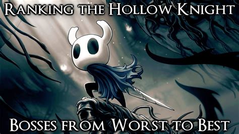 Ranking The Hollow Knight Bosses From Worst To Best Youtube