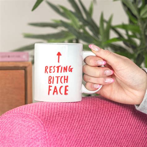 Resting Bitch Face Mug By Rock On Ruby Notonthehighstreet Com