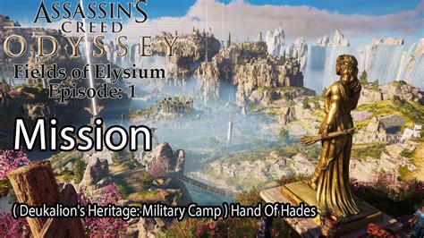 Assassins Creed Odyssey Mission Deukalions Heritage Military Camp Hand Of Hades Youtube