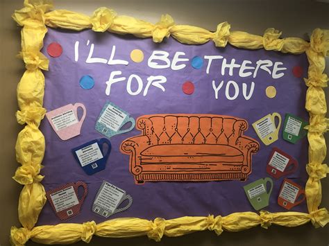 I’ll be there for you bulletin board | Teacher appreciation doors