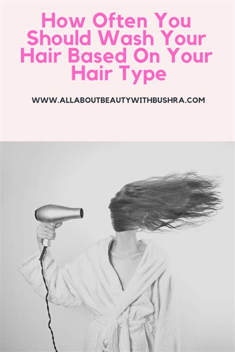 Learn How Often We Should Wash Our Hair Based On Our Hair Type Visit Https