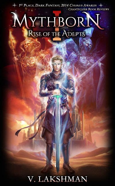 Mythborn Rise Of The Adepts By V Lakshman Chanticleer Book Reviews