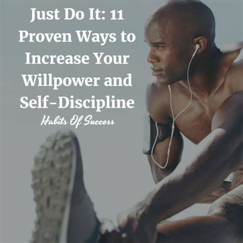 Just Do It 11 Proven Ways To Increase Your Willpower And Self