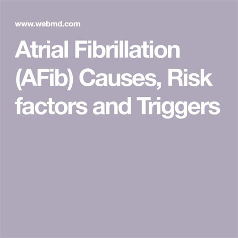 Afib Causes Risks And Triggers Afib Atrial Fibrillation Afib