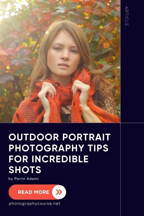 Capture Stunning Outdoor Portraits With These Expert Tips And Take Your