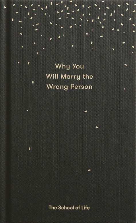 Why You Will Marry The Wrong Person Book Oliver Bonas Marrying The