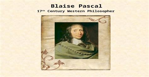 Blaise Pascal 17 Th Century Western Philosopher Biographical Overview