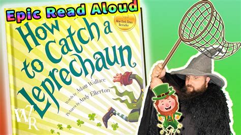 📗how To Catch A Leprechaun☘️ Epic St Patricks Day Read Aloud Youtube
