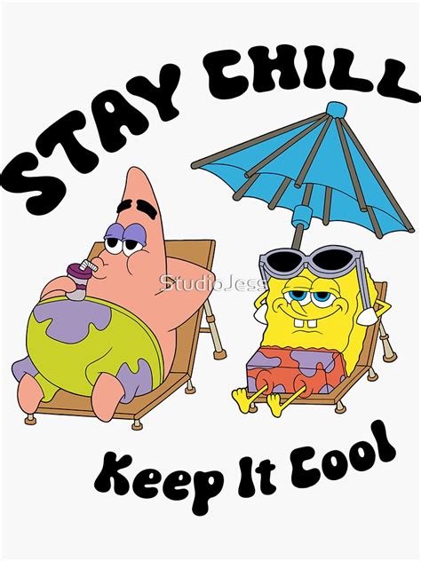 Spongebob And Patrick Star Chill Out Sticker Sticker For Sale By