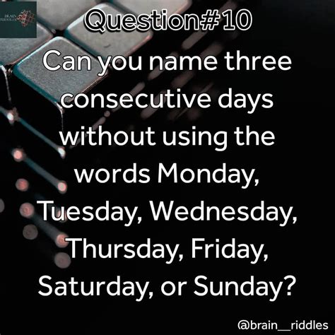 Can You Name Three Consecutive Days Without Using The Words Monday