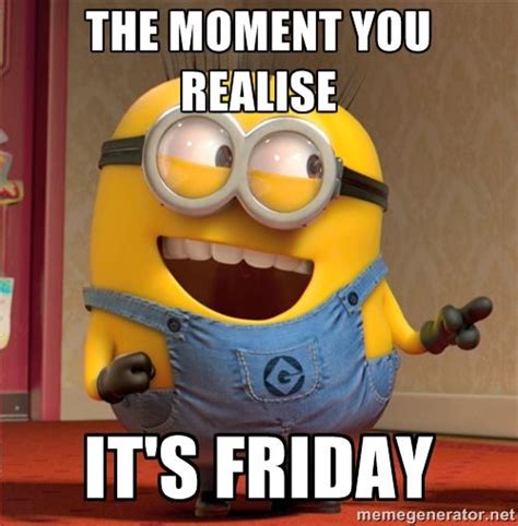 Minions Its Friday Quotes Quotesgram Funny Good Morning Memes Funny Memes Sarcastic Funny