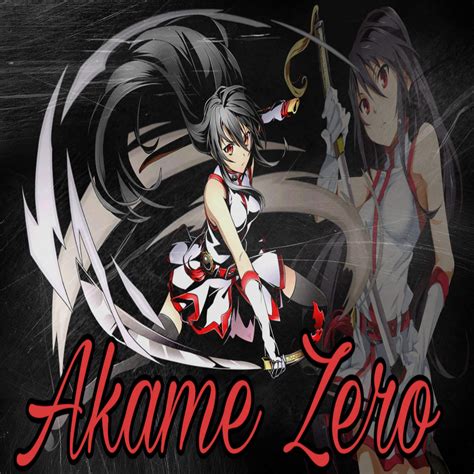Akame Zero Edit Akame Ga Kill Amino