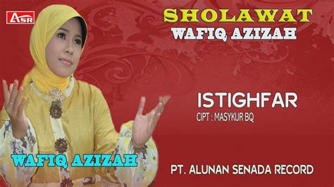 Wafiq Azizah Sholawat Istighfar Official Video Musik Hd Youtube