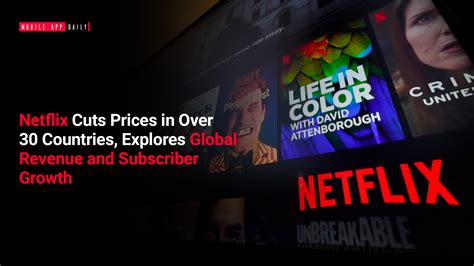 Netflix Cuts Prices And Explore Global Revenue