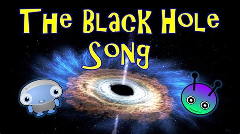 Black Hole Song For Kids Facts About Black Holes The Black Hole