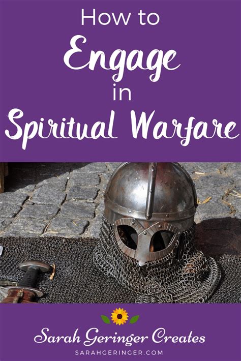 How To Engage In Spiritual Warfare Sarah Geringer