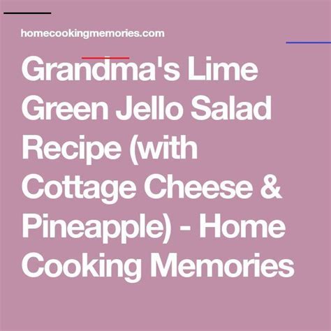 This is a recipe from my grandmother. Grandma's Lime Green Jello Salad Recipe (with Cottage ...