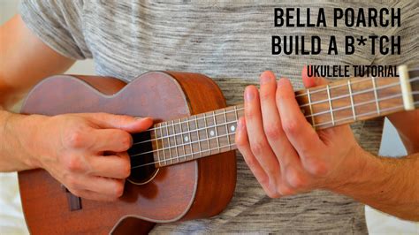 Bella Poarch Build A B Tch Easy Ukulele Tutorial With Chords Lyrics