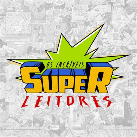 Os Incr Veis Super Leitores Podcast On Spotify