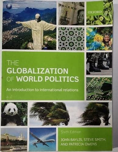 The Globalization Of World Politics John Baylis 9780198725848 Abebooks