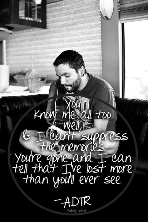 A Day To Remember Lyrics End Of Me Remember Lyrics Band Quotes A