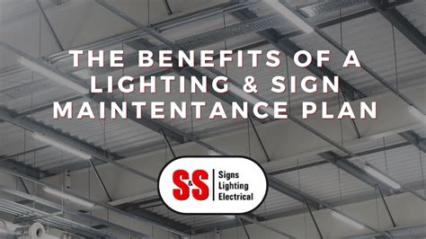 Lighting Sign Maintenance S S Signs Lighting Electrical