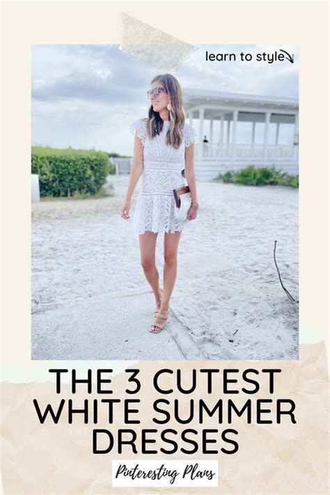 the 3 cutest white summer dresses pinteresting plans white dress summer summer dresses