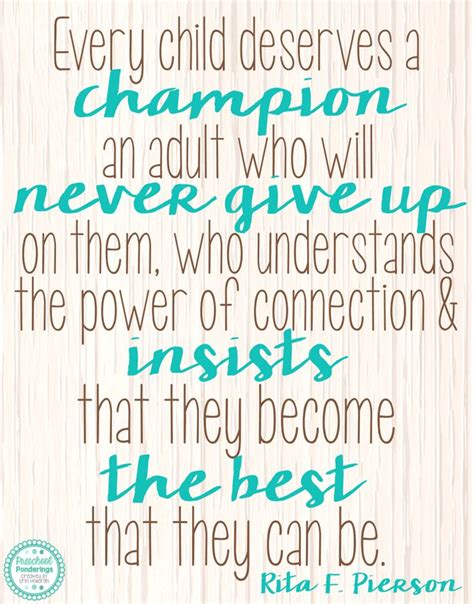 Quote every child deserves a champion. ~ chalkboard style educators, teachers, children, casa. 17 Best images about Preschool Quotes on Pinterest | Not okay, Let it be and Preschool quotes