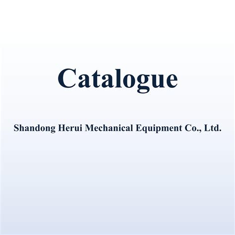 Product Catalogs - Shangdong Herui Mechanical Equipment Co., Ltd.
