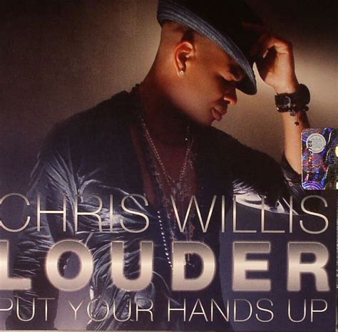 I've gotta let you know, that i'm so thankful / for everything you have done / the way you lifted me, and turned my life around / now in you i am found / so put your hands up Chris WILLIS Louder (Put Your Hands Up) vinyl at Juno Records.