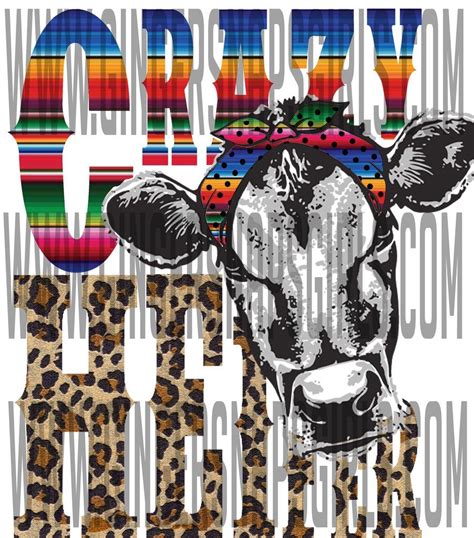 Crazy Heifer Serape And Leopard Cow Sublimation Transfers Cowgirl And