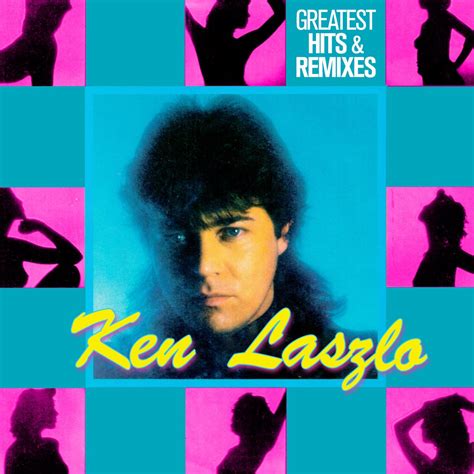 Greatest Hits Remixes By Ken Laszlo On Apple Music