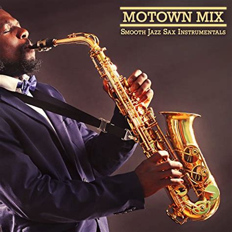 Smooth Jazz Motown By Smooth Jazz Motown Instrumentals