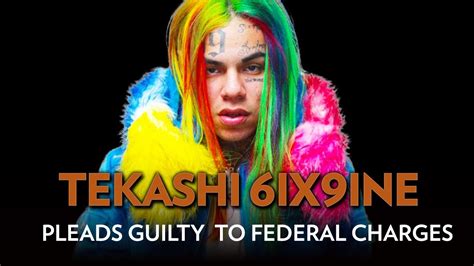 Tekashi 69 Guilty The Rapper Reportedly Pleads Guilty To 9 Federal