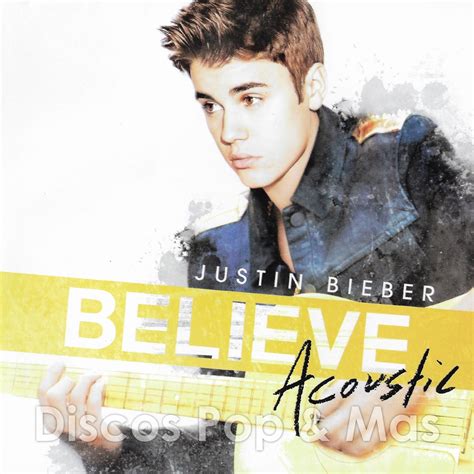 Discos Pop And Mas Justin Bieber Believe Acoustic
