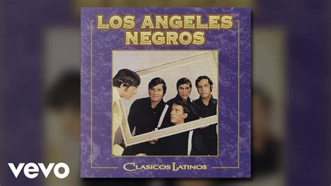 Los Angeles Negros Te Dejo La Ciudad Sin Mi Remastered Audio