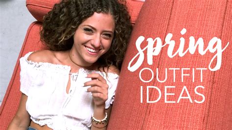 Spring Outfit Ideas Youtube