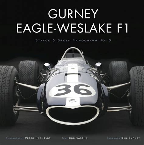 Gurney Eagle Weslake F1 Gurney Eagle Dan Gurney Race Cars