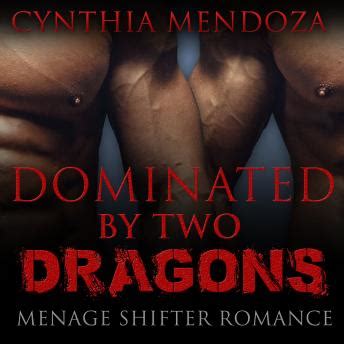 Listen Free To Menage Shifter Romance Dominated By Two Dragons Bbw Romance Mfm Romance