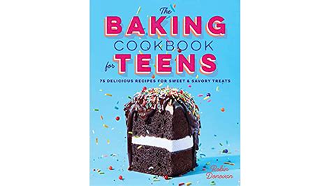 The Best Baking Cookbooks For Teens On Amazon