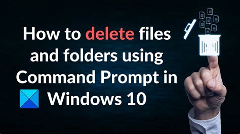 How To Delete Files Folders And Subfolders In Command Prompt Using Cmd