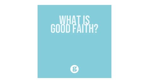What Is Good Faith Youtube