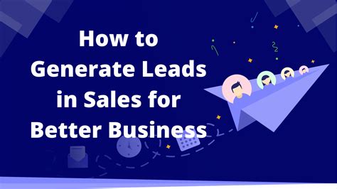 Best Practices To Generate More Sales Leads For Business